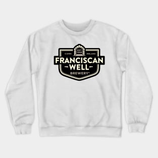 franciscan well beer Crewneck Sweatshirt